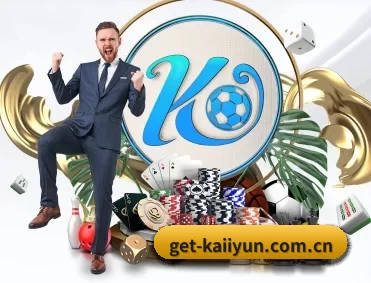 get-kaiiyun.com.cn APP(kaiyun)